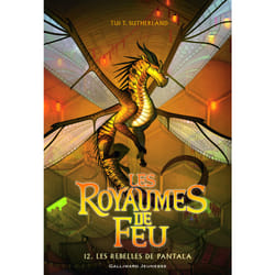 Les royaumes de feu Tome 12 : Les rebelles de Pantala