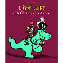 Le piratosaure et la chèvre aux oeufs d'or