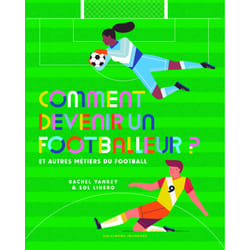Comment devenir un footballeur ?