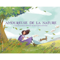 Amoureuse de la nature - l'incroyable destin de Beatrix Potter