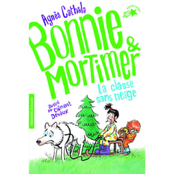 Bonnie et Mortimer Tome 3 : la classe de neige