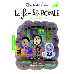 La famille royale Tome 10 : les monstres fluo