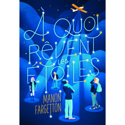 À quoi rêvent les étoiles