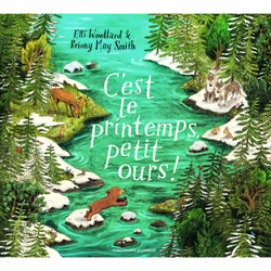 ISBN C'est le printemps, petit ours !, Français, 32 pages