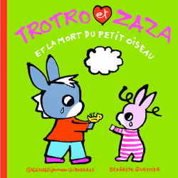 ISBN Trotro et Zaza et la mort du petit oiseau, Français, 24 pages