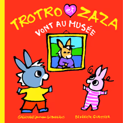 ISBN Trotro et Zaza vont au musée, Français, 24 pages