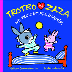 Trotro et Zaza ne veulent pas dormir