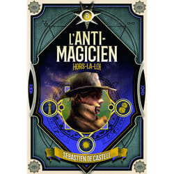 L'anti-magicien Tome 6 : hors-la-loi
