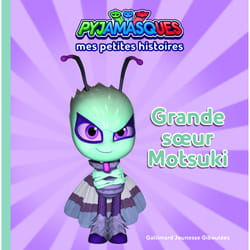 Les Pyjamasques - mes petites histoires Tome 8 : grande soeur Motsuki