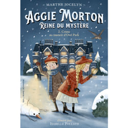 Aggie Morton reine du mystère Tome 2 : crime au manoir d'Owl Park