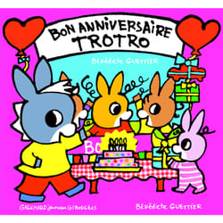 Bon anniversaire Trotro