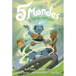 5 mondes Tome 5 : le portail émeraude