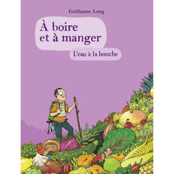 À boire et à manger Tome 5 : L'eau à la bouche