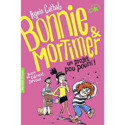 Bonnie et Mortimer Tome 4 : Un projet pou pourri !