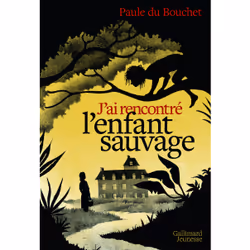 ISBN J'ai rencontré l'enfant sauvage, Français, 160 pages