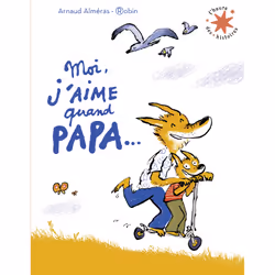 ISBN Moi j'aime quand papa..., Français, 32 pages