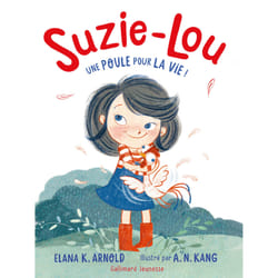Suzie-Lou Tome 1 : une poule pour la vie