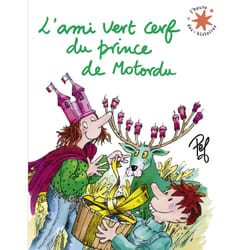 L'ami vert cerf du prince de Motordu