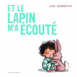 ISBN Et le lapin m’a écouté, Français, 40 pages