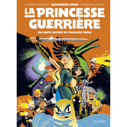 La princesse guerrière : un conte inspiré du folklore russe