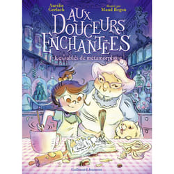 Aux douceurs enchantées Tome 1 : les sablés de métamorphose