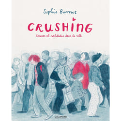 Crushing : amours et solitudes dans la ville