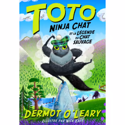 ISBN Toto ninja chat et la légende du chat sauvage, Français, 224 pages