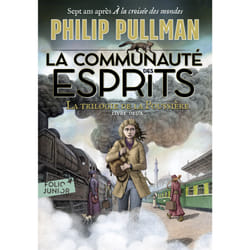 La trilogie de la poussière Tome 2 : la communauté des esprits