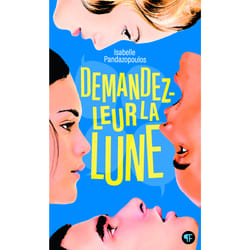 Demandez-leur la lune
