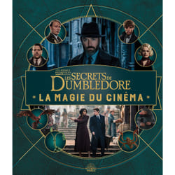 Les animaux fantastiques : la magie du cinéma Tome 5 : les secrets de Dumbledore