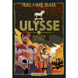 Ulysse Tome 2 : vainqueur de Troie
