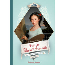Peintre de Marie-Antoinette : journal d'Elizabeth Vigée Le Brun, 1766-1770