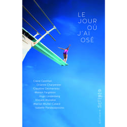 Le jour où j'ai osé