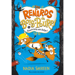 Les renards de Bois-Pourri Tome 2 : Fourrure en folie !