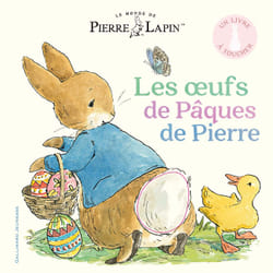 Le monde de Pierre Lapin : Les oeufs de Pâques de Pierre