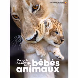 ISBN La vie sauvage des bébés animaux, Français, 224 pages