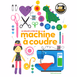 ISBN Le grand livre de la machine à coudre, Français, 128 pages