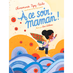 ISBN À ce soir, maman !, Français, 40 pages