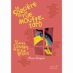 ISBN La sorcière de la rue Mouffetard et autres contes de la rue Broca (édition collector), Français, 144 pages