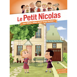 Le petit Nicolas Tome 3 : les filles, elles sont trop fortes !