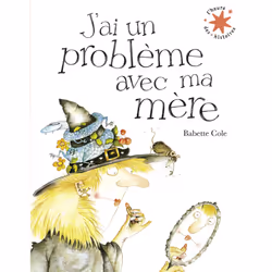 ISBN J'ai un problème avec ma mère, Français, 32 pages