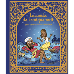 Le conte de l'unique nuit : par Shéhé-Hazarde l'étourdie