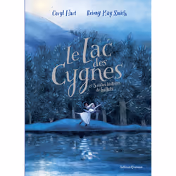 ISBN Le lac des cygnes et 3 autres histoires de ballets, Français, 96 pages