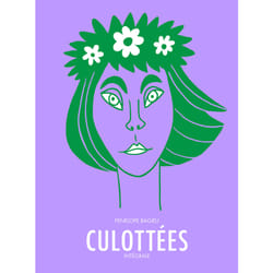 Culottées - des femmes qui ne font que ce qu'elles veulent : Intégrale Tomes 1 et 2 : Culottées : Des femmes qui ne font que ce qu'elles veulent