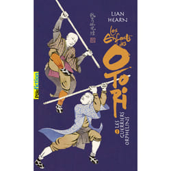 Les enfants des Otori Tome 1 : les guerriers orphelins
