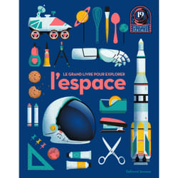 Le grand livre pour explorer l'espace : 19 activités spatiales