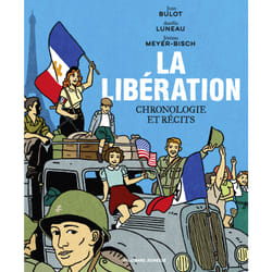 La Libération : Chronologie et récits
