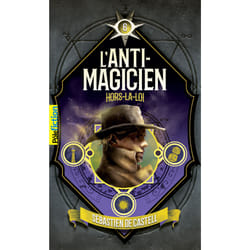 L'anti-magicien Tome 6 : Hors-la-loi
