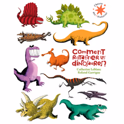 ISBN Comment ratatiner les dinosaures ?, Français, 32 pages