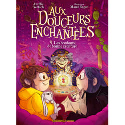 Aux douceurs enchantées Tome 4 : Les bonbons de bonne aventure